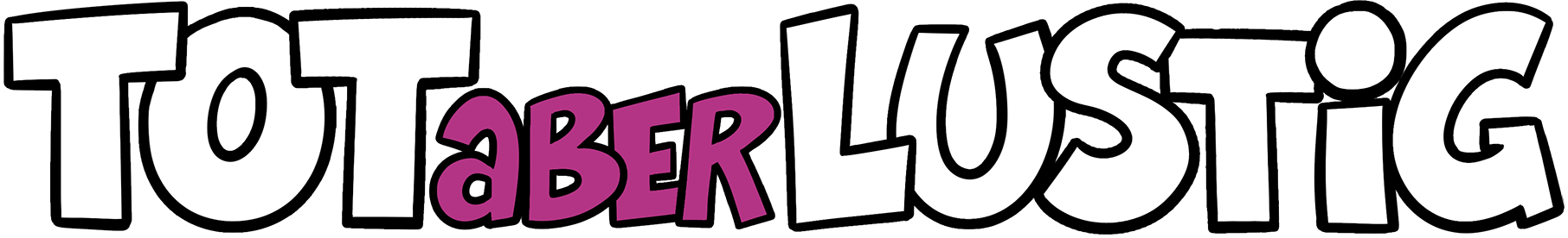 Tot, aber lustig – Logo
